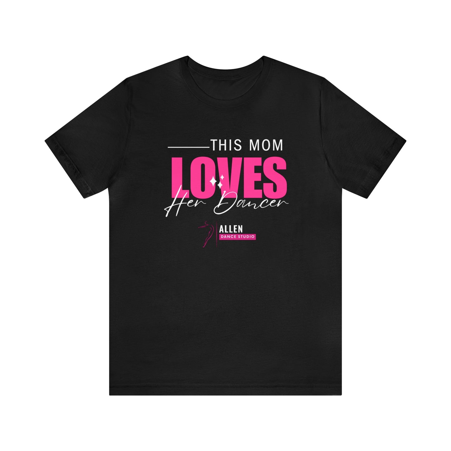ADS Mom Loves Her Dancer Shirt