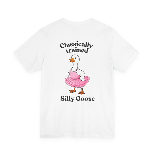 Classically Trained Silly Goose Short Sleeve Tee