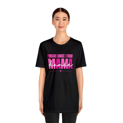 FDS Dance Mama Shirt