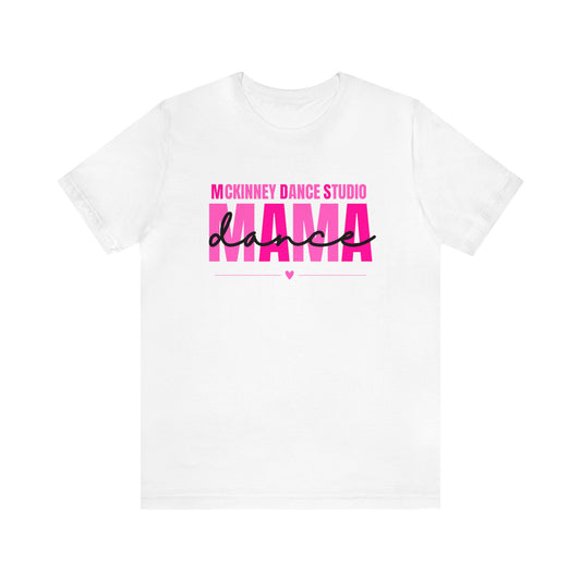 MDS Dance Mama Shirt